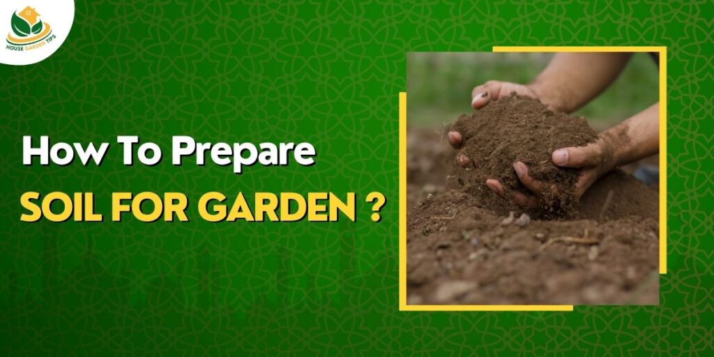 how to prepare soil for garden